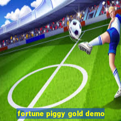 fortune piggy gold demo